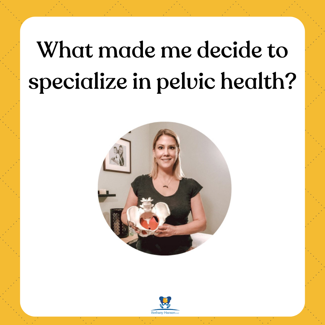 Why Dr. Bethany Hansen specialized in pelvic health